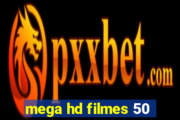 mega hd filmes 50